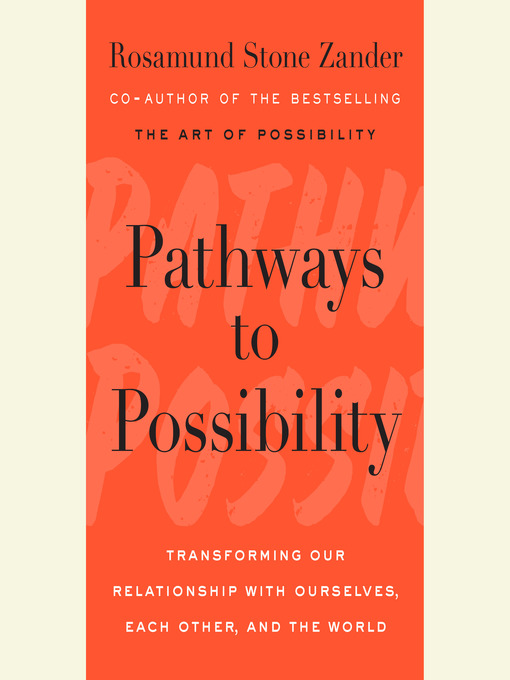 Title details for Pathways to Possibility by Rosamund Stone Zander - Available